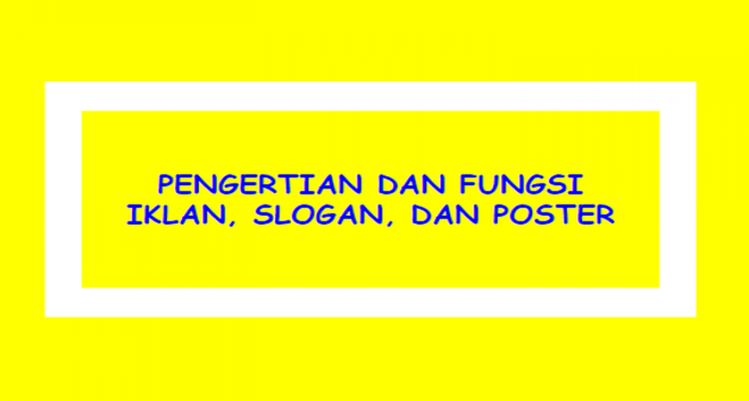 Pengertian iklan, slogan dan poster